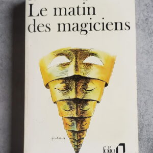 Le matin des magiciens