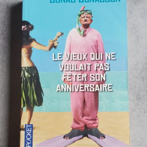 Le vieux qui ne voulait pas fêter son anniversaire