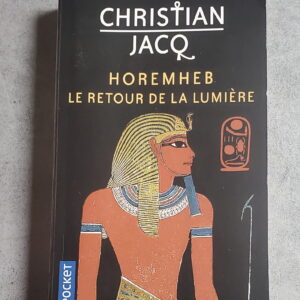 Horemheb le retour de la lumière