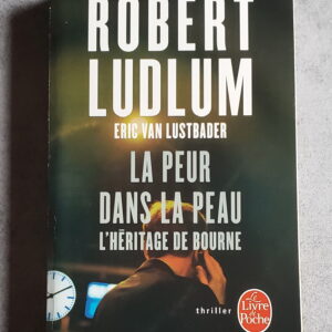La peur dans la peau l'héritage de Bourne